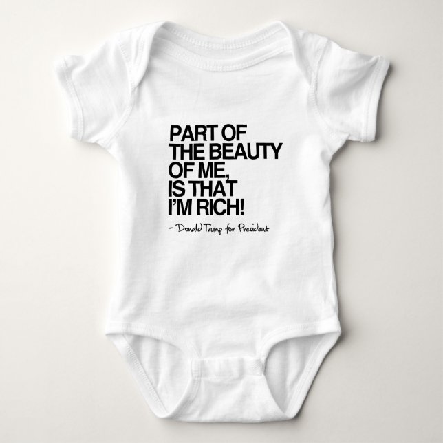 The Beauty of me is that I'm Rich - Donald Trump Baby Bodysuit (Front)