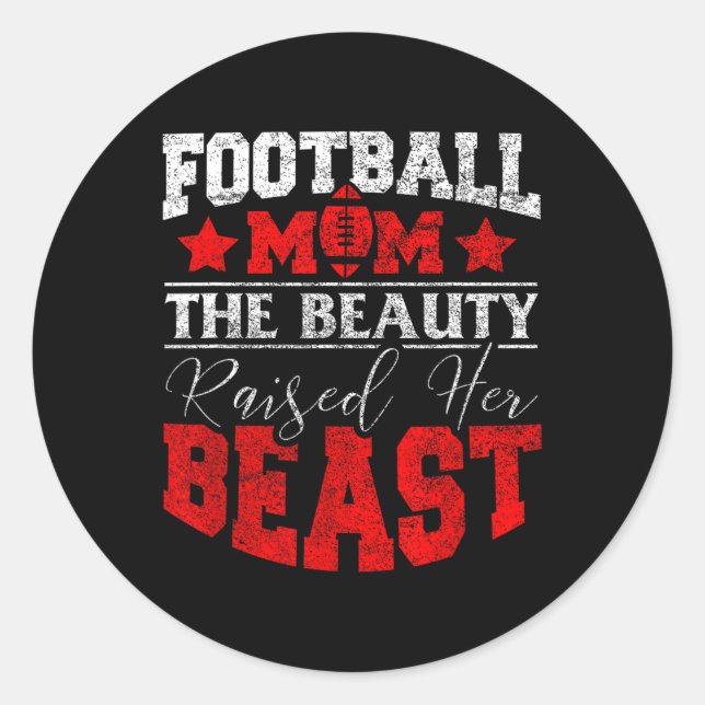 The Beauty Raised Her Beast Funny Football Saying  Classic Round Sticker (Front)