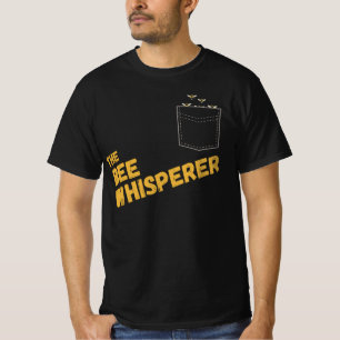 The bee Whisperer  T-Shirt