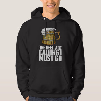 The beer are calling i must go hoodie