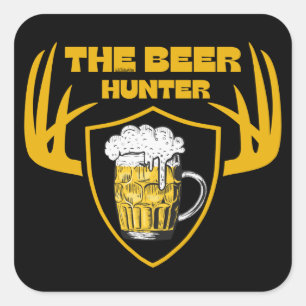 THE BEER HUNTER funny beer lover quote gift Square Sticker