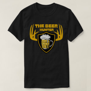 THE BEER HUNTER funny beer lover quote gift T-Shirt