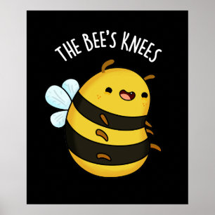 The Bees Knees Funny Bumble Bee Pun Dark BG Poster
