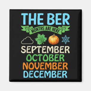 The Ber Month Are Here September October November Magnet
