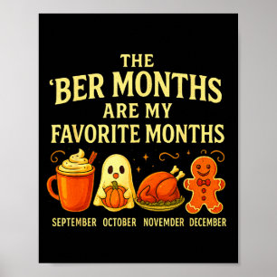 The Ber Months Are My Favorite Fall Cozy Autumn Wi Poster
