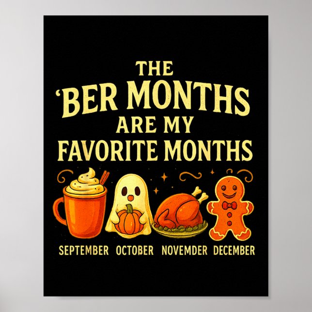 The Ber Months Are My Favorite Fall Cozy Autumn Wi Poster (Front)