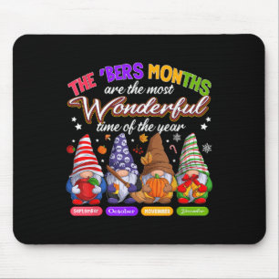 The bers Months Are The Most Wonderful Time Of The Mouse Pad
