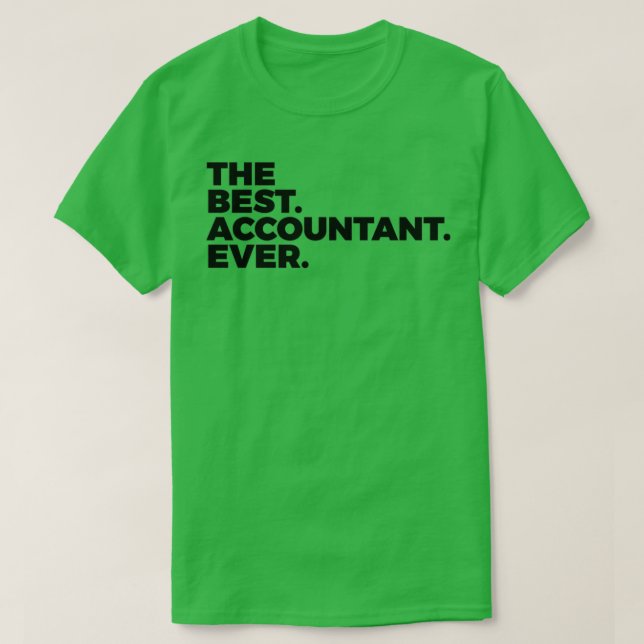The Best Accountant Ever Accounting Account Analys T-Shirt (Design Front)