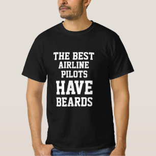 The Best Airline Pilots Have Beards T-Shirt