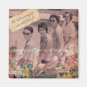 The best Antiques are Old friends Magnet