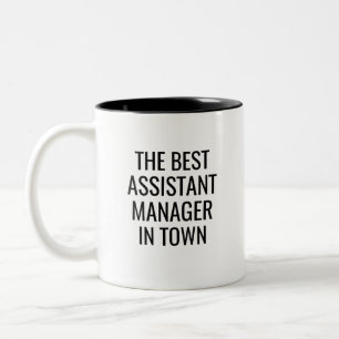 The Best Assistant Manager In Town Two-Tone Coffee Mug