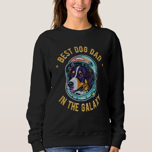 The Best Australian Shepherd Dad in the galaxy - A Sweatshirt (Front)
