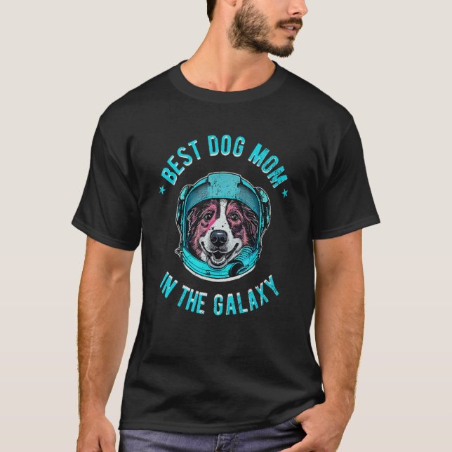 The Best Australian Shepherd Mom in the galaxy - A T-Shirt (Front)