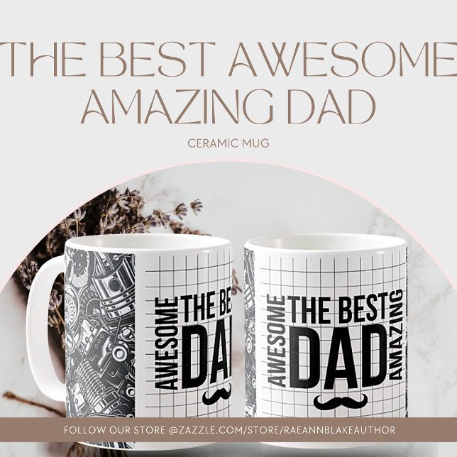 The Best Awesome Amazing Dad Ceramic Mug (Creator Uploaded)