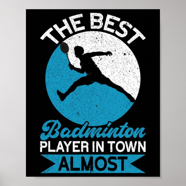 The Best Badminton Player In Town Almost Funny Bad Poster (Front)