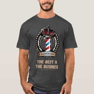 The Best Barber in The Business T-Shirt