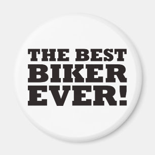 The Best Biker Ever Magnet