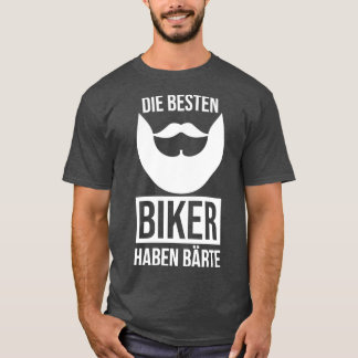 The best bikers have beards 3 T-Shirt