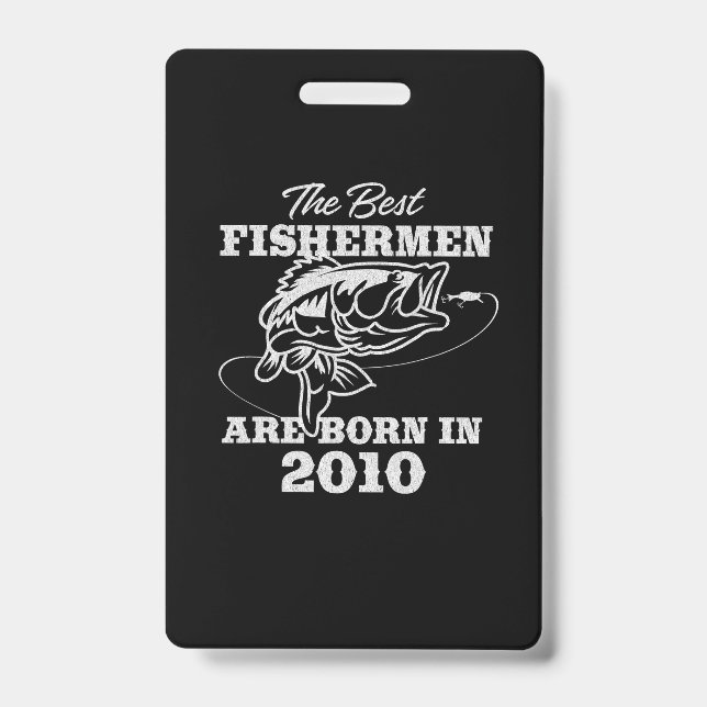 The best birthday gift for 2010s Fisherman Fishing ID Badge (Front)