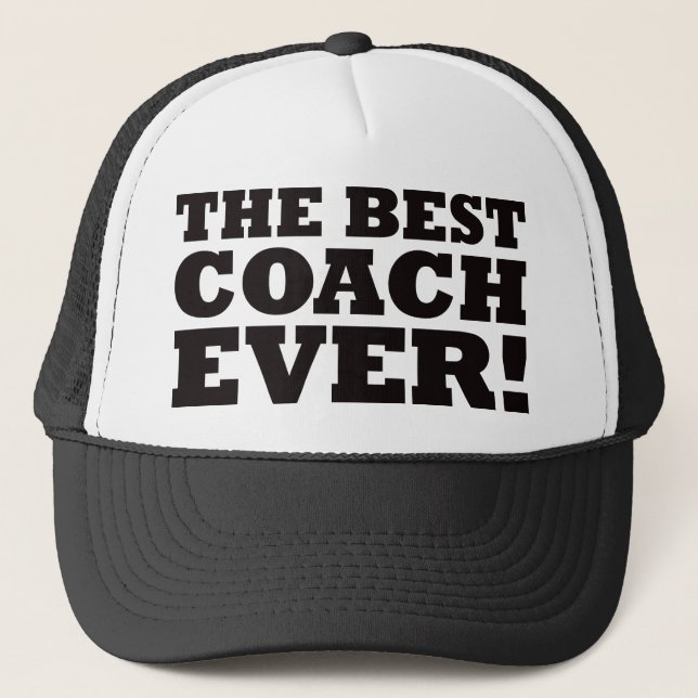 The Best Coach Ever Trucker Hat (Front)