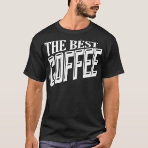 The Best Coffee 2 go cute  T-Shirt