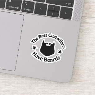 The Best Custodians Have Beards