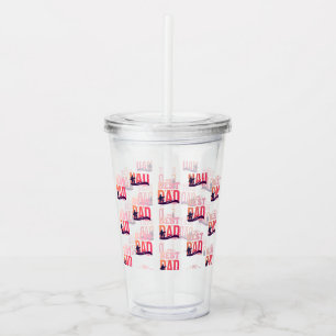 The Best Dad Ever Acrylic Tumbler
