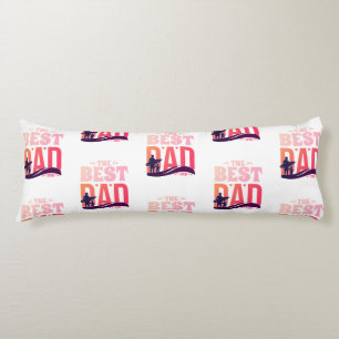 The Best Dad Ever Body Cushion
