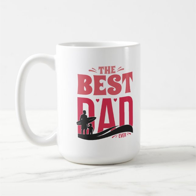 The Best Dad Ever Coffee Mug (Left)