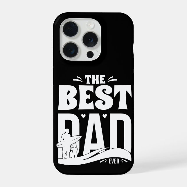 The Best Dad Ever - Father & Child iPhone Case (Back)