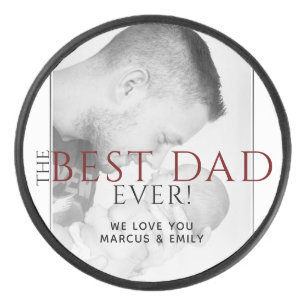 The Best Dad Ever Father`s Day Black White Photo Hockey Puck