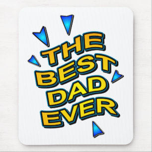 THE BEST DAD EVER fun bright gift for dad Mouse Pad