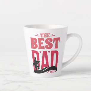 The Best Dad Ever Latte Mug