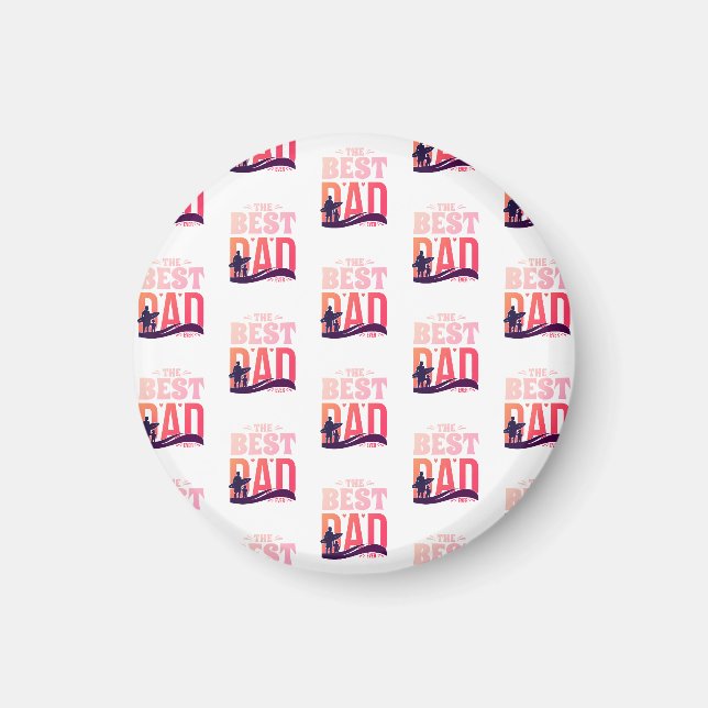 The Best Dad Ever Magnet (Front)