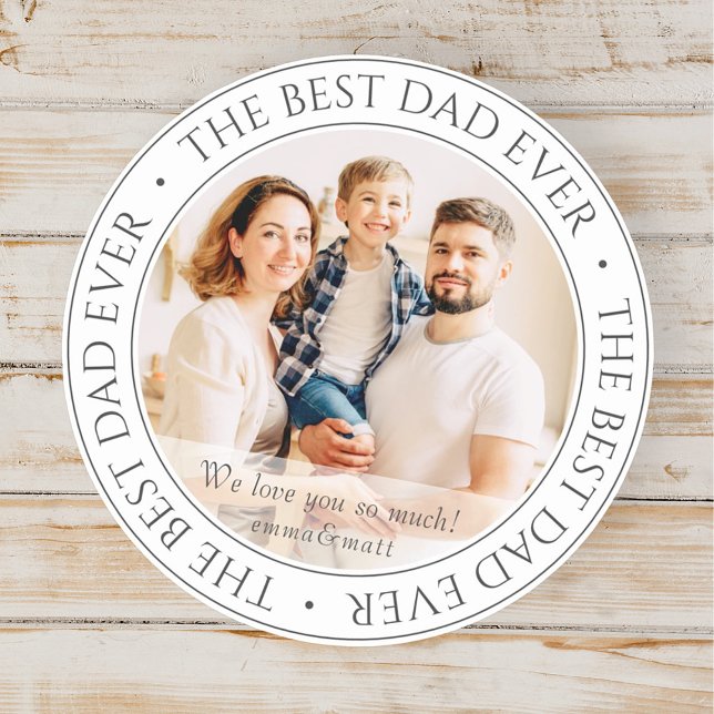 The Best Dad Ever Modern Classic Photo Round Sticker (Creator Uploaded)