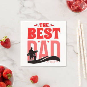 The Best Dad Ever Napkin
