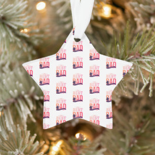 The Best Dad Ever Ornament