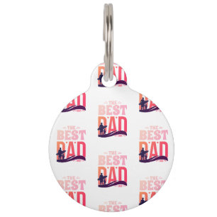 The Best Dad Ever Pet Tag