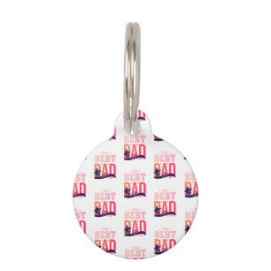 The Best Dad Ever Pet Tag