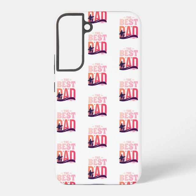 The Best Dad Ever Samsung Galaxy S22+ Case (Back)