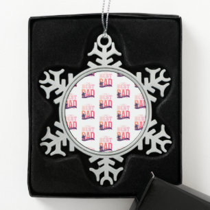 The Best Dad Ever Snowflake Pewter Christmas Ornament