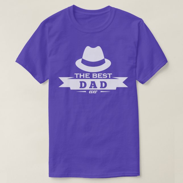 The Best Dad Ever T-Shirt (Design Front)