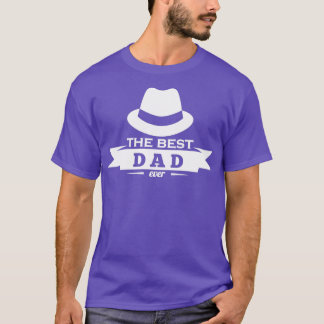 The Best Dad Ever T-Shirt