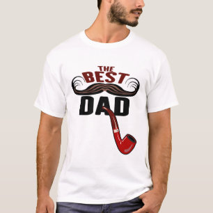 the best dad family moustache pipe fete papa pere T-Shirt