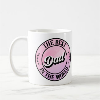 The Best Dad in the World Heartwarming Father’s  Coffee Mug