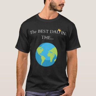🌍 "The Best Dad in the... World! 👑 | Premium Fat T-Shirt