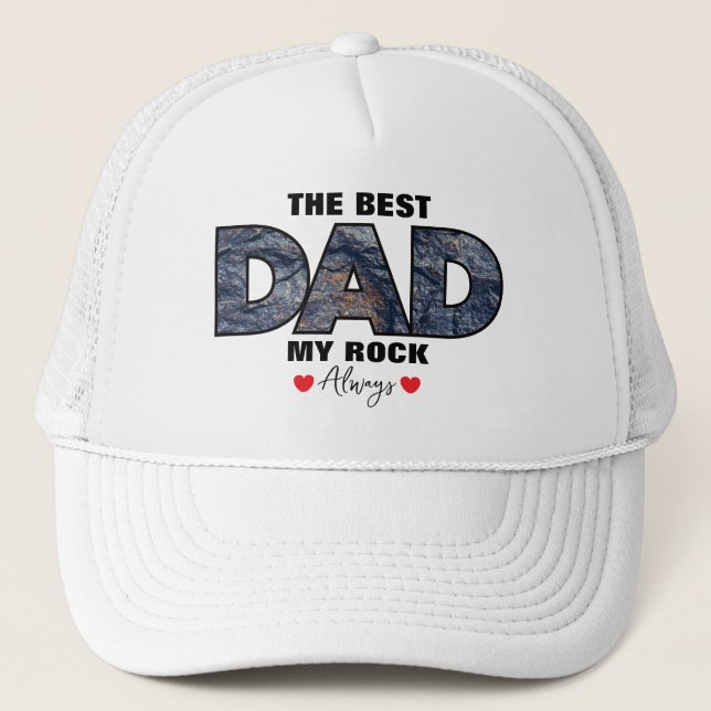 "The Best Dad My Rock Love Always" Graphic Trucker Hat (Front)