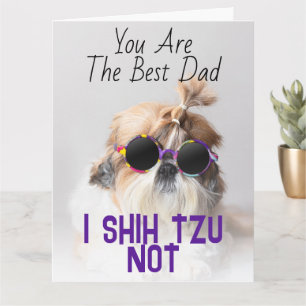 The Best dad Shih Tzu Not cute funny dog Greeting Card