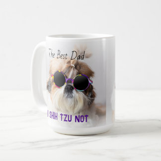 The Best dad Shih Tzu Not cute funny dog photo Coffee Mug