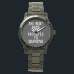 The Best Dads Get Promoted to Grandpa Watch<br><div class="desc">Fun design for Father's Day or pregnancy announcement.</div>